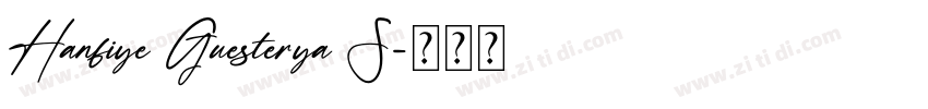 Hanfiye Guesterya S字体转换